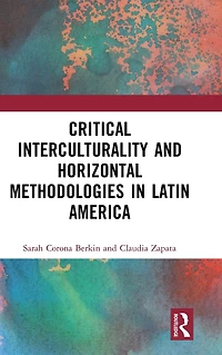 Critical Interculturality and Horizontal Methodologies Latin America
