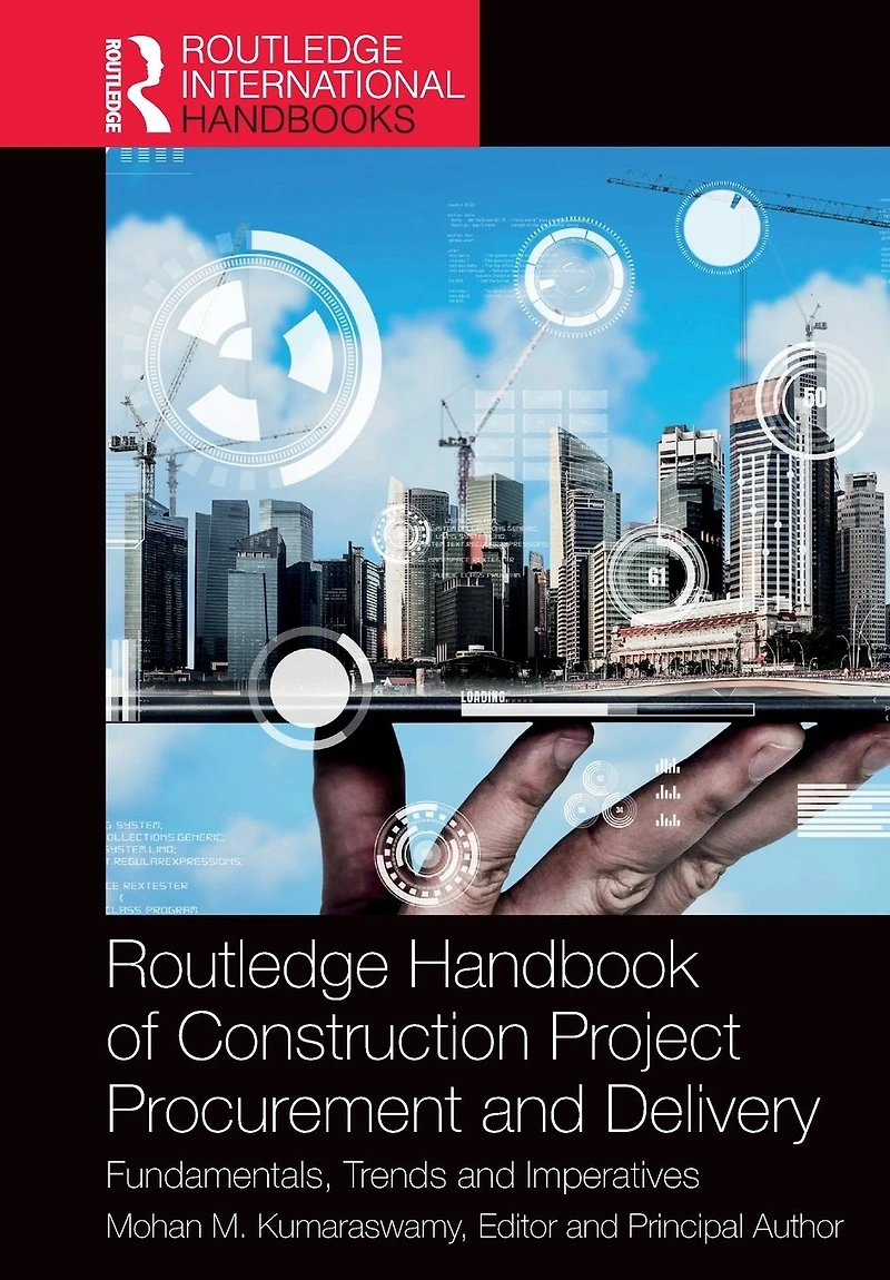 Routledge Handbook of Construction Project Procurement and Delivery: Fundamentals, Trends Imperatives
