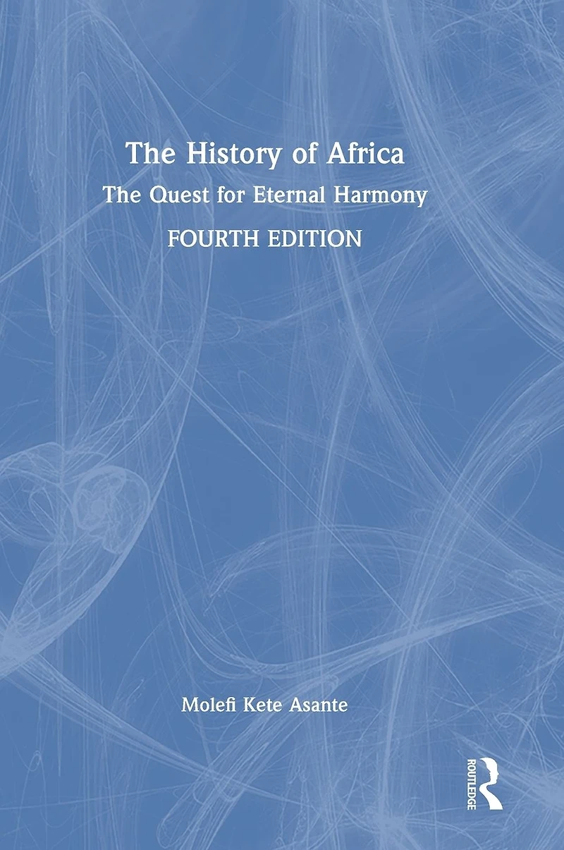 The History of Africa: Quest for Eternal Harmony