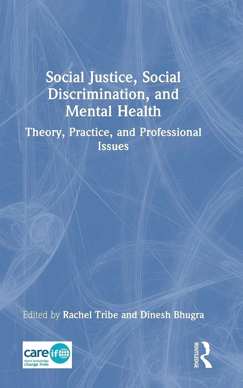 Social Justice, Discrimination, and Mental Health: Theory, Practice, Professional Issues