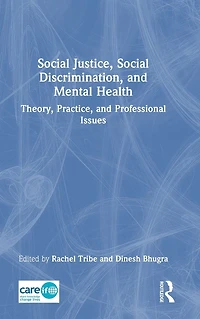 Social Justice, Discrimination, and Mental Health: Theory, Practice, Professional Issues