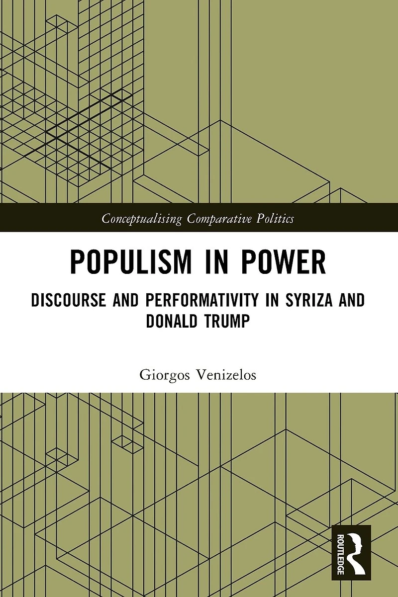 Populism Power: Discourse and Performativity SYRIZA Donald Trump