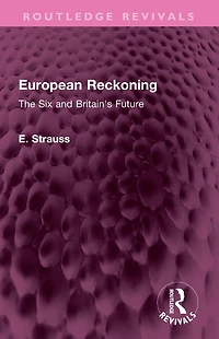 European Reckoning: The Six and Britain's Future