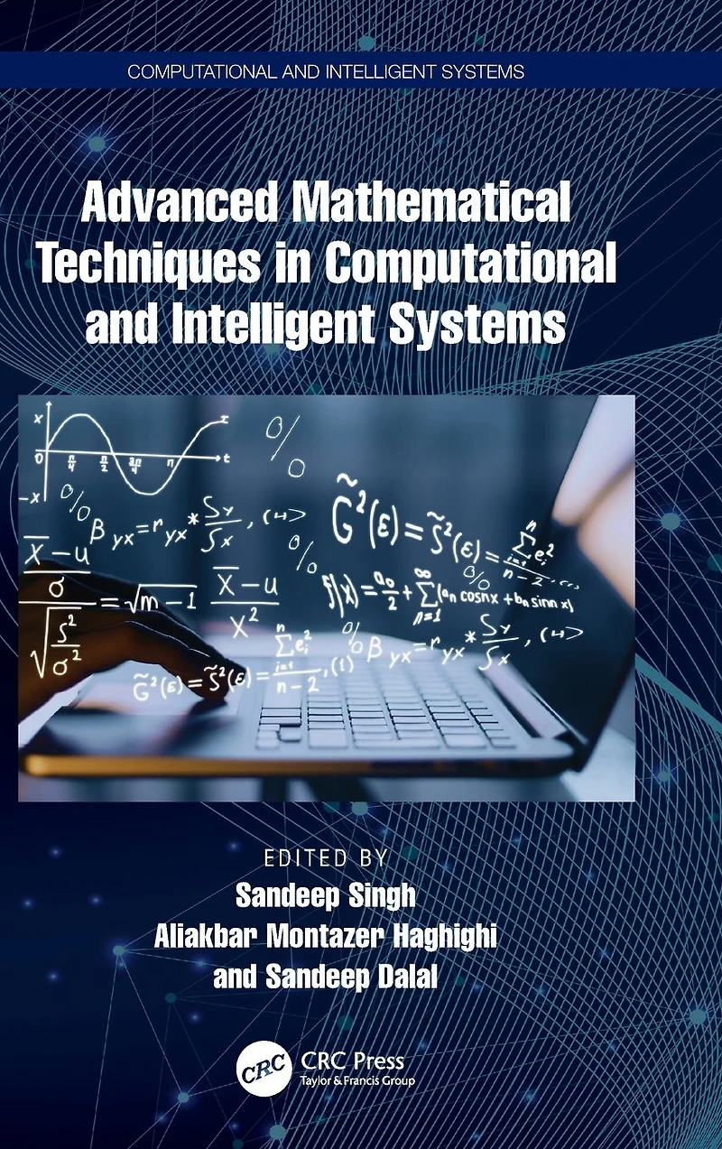 Advanced Mathematical Techniques Computational and Intelligent Systems