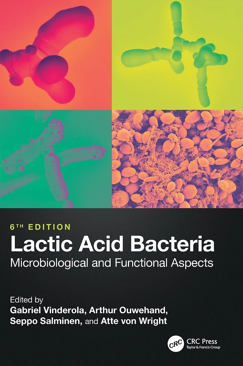 Lactic Acid Bacteria: Microbiological and Functional Aspects
