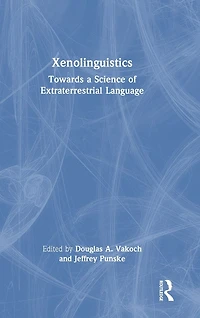 Xenolinguistics: Towards a Science of Extraterrestrial Language