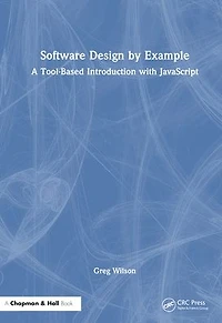 Software Design by Example: A Tool-Based Introduction with JavaScript