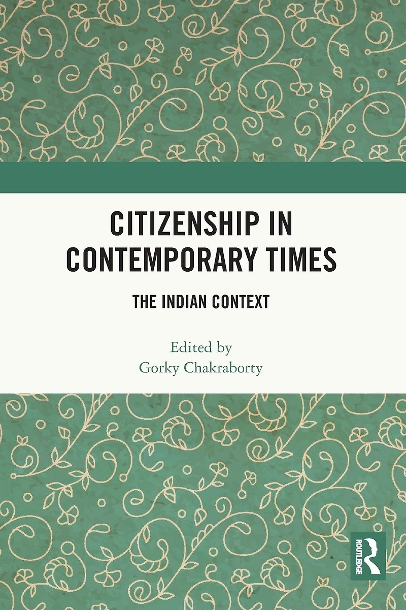 Citizenship Contemporary Times: The Indian Context