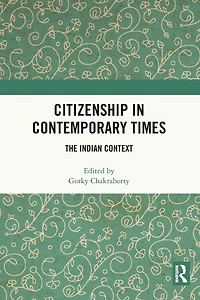 Citizenship Contemporary Times: The Indian Context