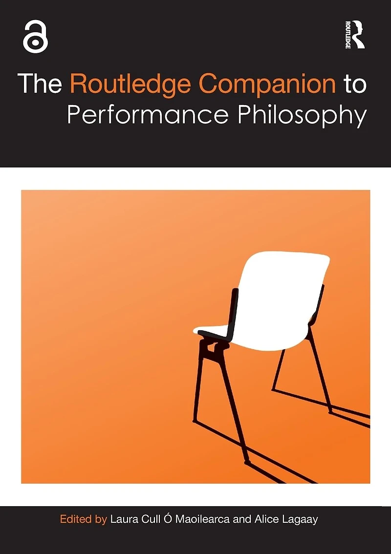 The Routledge Companion to Performance Philosophy