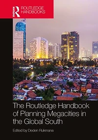 the Routledge Handbook of Planning Megacities Global South