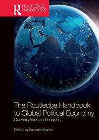 The Routledge Handbook to Global Political Economy: Conversations and Inquiries
