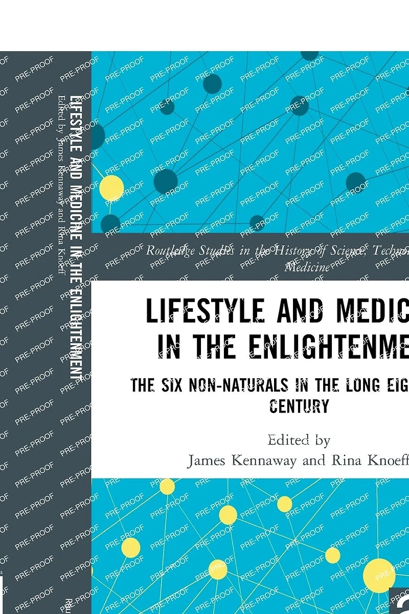 Lifestyle and Medicine the Enlightenment: Six Non-Naturals Long Eighteenth Century