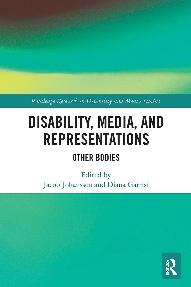 Disability, Media, and Representations: Other Bodies