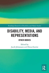 Disability, Media, and Representations: Other Bodies