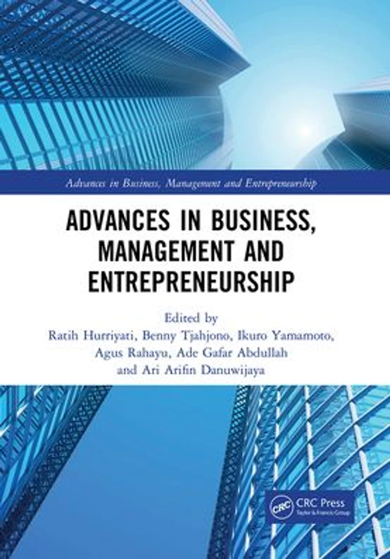 Advances Business, Management and Entrepreneurship: Proceedings of the 3rd Global Conference on Business & Entrepreneurship (GC-BME 3), 8 August 2018, Bandung, Indonesia