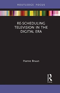 Re-scheduling Television the Digital Era