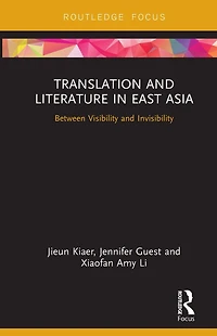 Translation and Literature East Asia: Between Visibility Invisibility