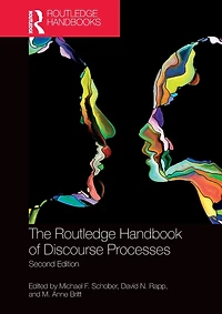 The Routledge Handbook of Discourse Processes: Second Edition