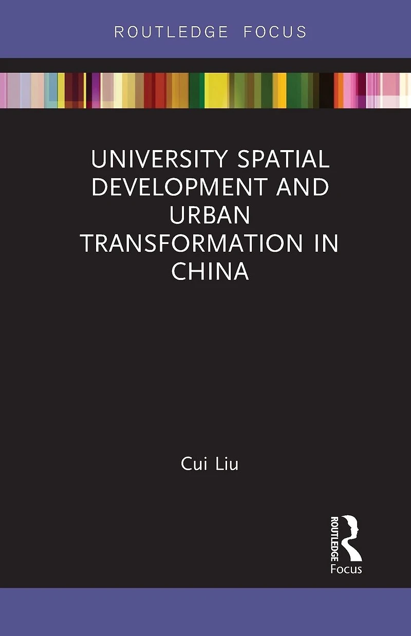 University Spatial Development and Urban Transformation China