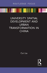 University Spatial Development and Urban Transformation China