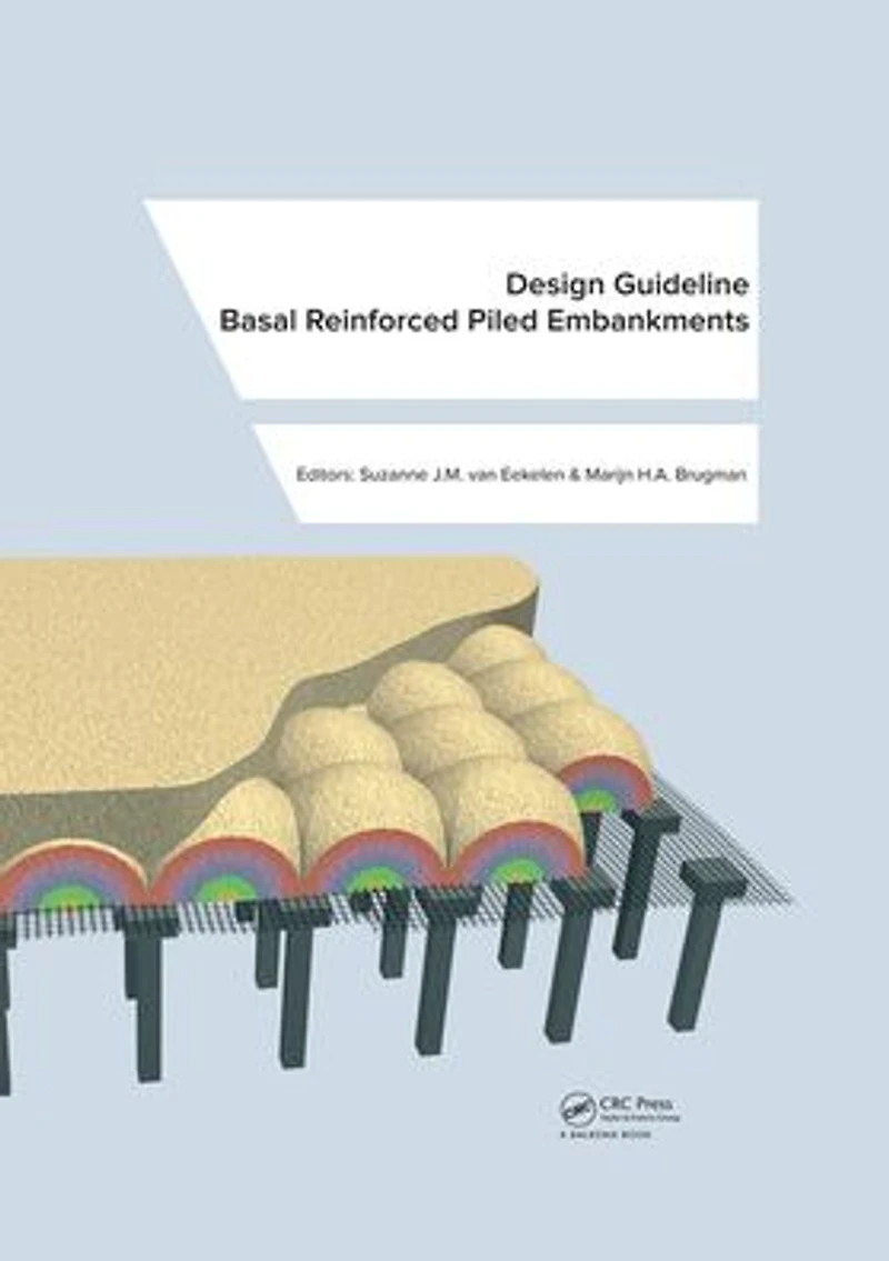 Design Guideline Basal Reinforced Piled Embankments