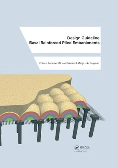 Design Guideline Basal Reinforced Piled Embankments