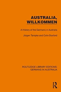 Australia, Wilkommen: A History of the Germans Australia