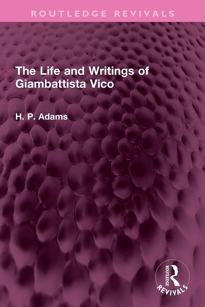 The Life and Writings of Giambattista Vico