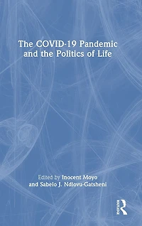 the COVID-19 Pandemic and Politics of Life