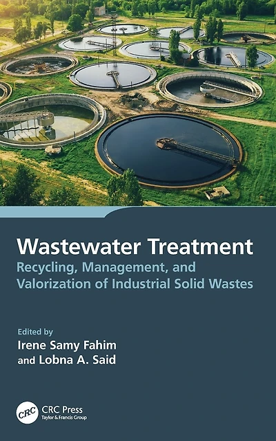 Wastewater Treatment: Recycling, Management, and Valorization of Industrial Solid Wastes