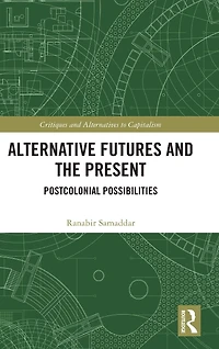 Alternative Futures and the Present: Postcolonial Possibilities