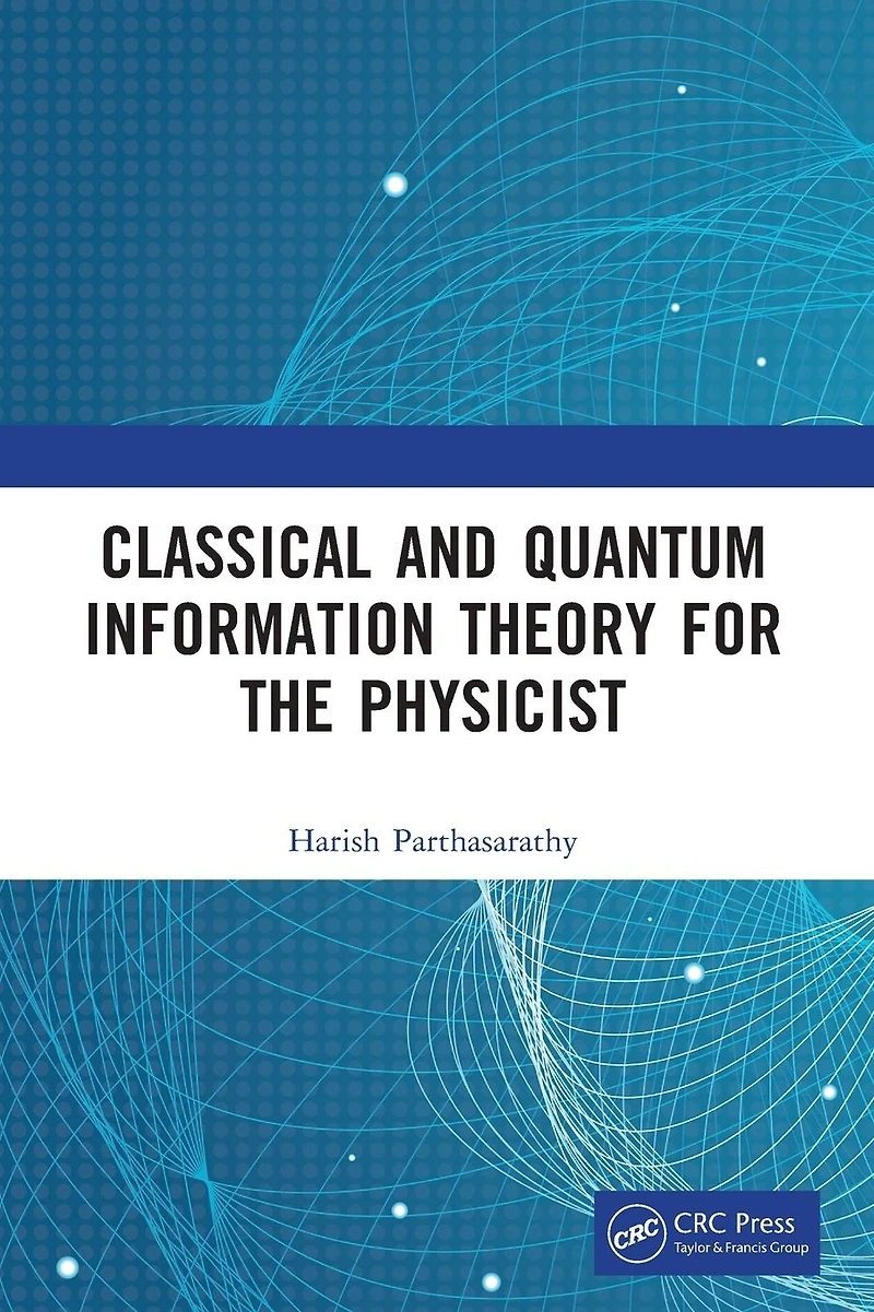 Classical and Quantum Information Theory for the Physicist
