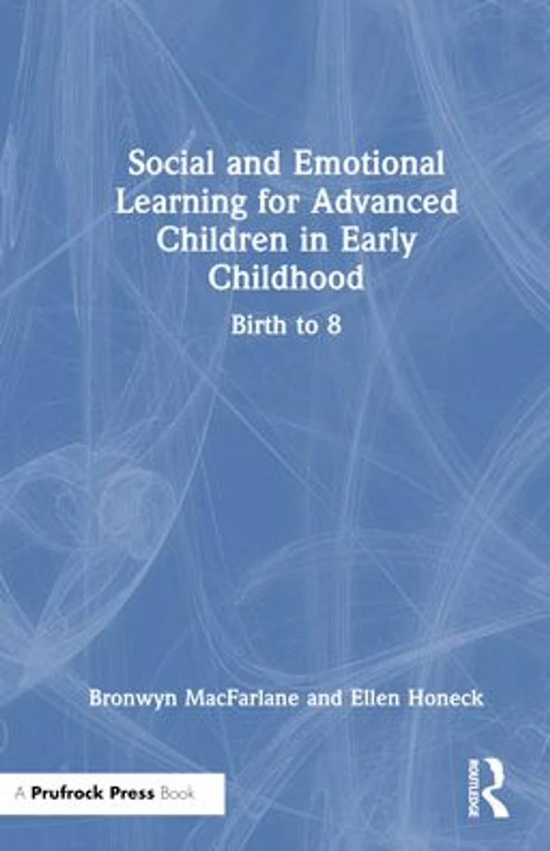 Social and Emotional Learning for Advanced Children Early Childhood: Birth to 8