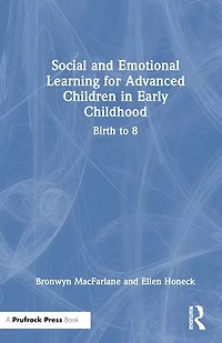 Social and Emotional Learning for Advanced Children Early Childhood: Birth to 8