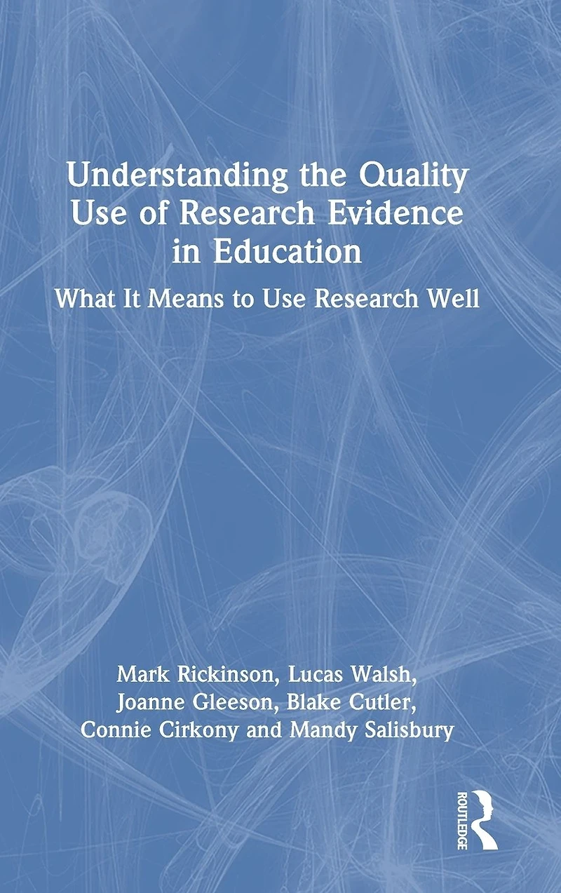 Understanding the Quality Use of Research Evidence Education: What It Means to Well