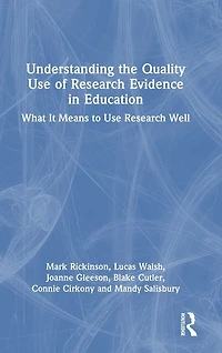 Understanding the Quality Use of Research Evidence Education: What It Means to Well