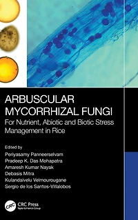 Arbuscular Mycorrhizal Fungi: For Nutrient, Abiotic and Biotic Stress Management Rice
