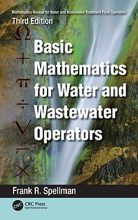 Mathematics Manual for Water and Wastewater Treatment Plant Operators: Basic Operators