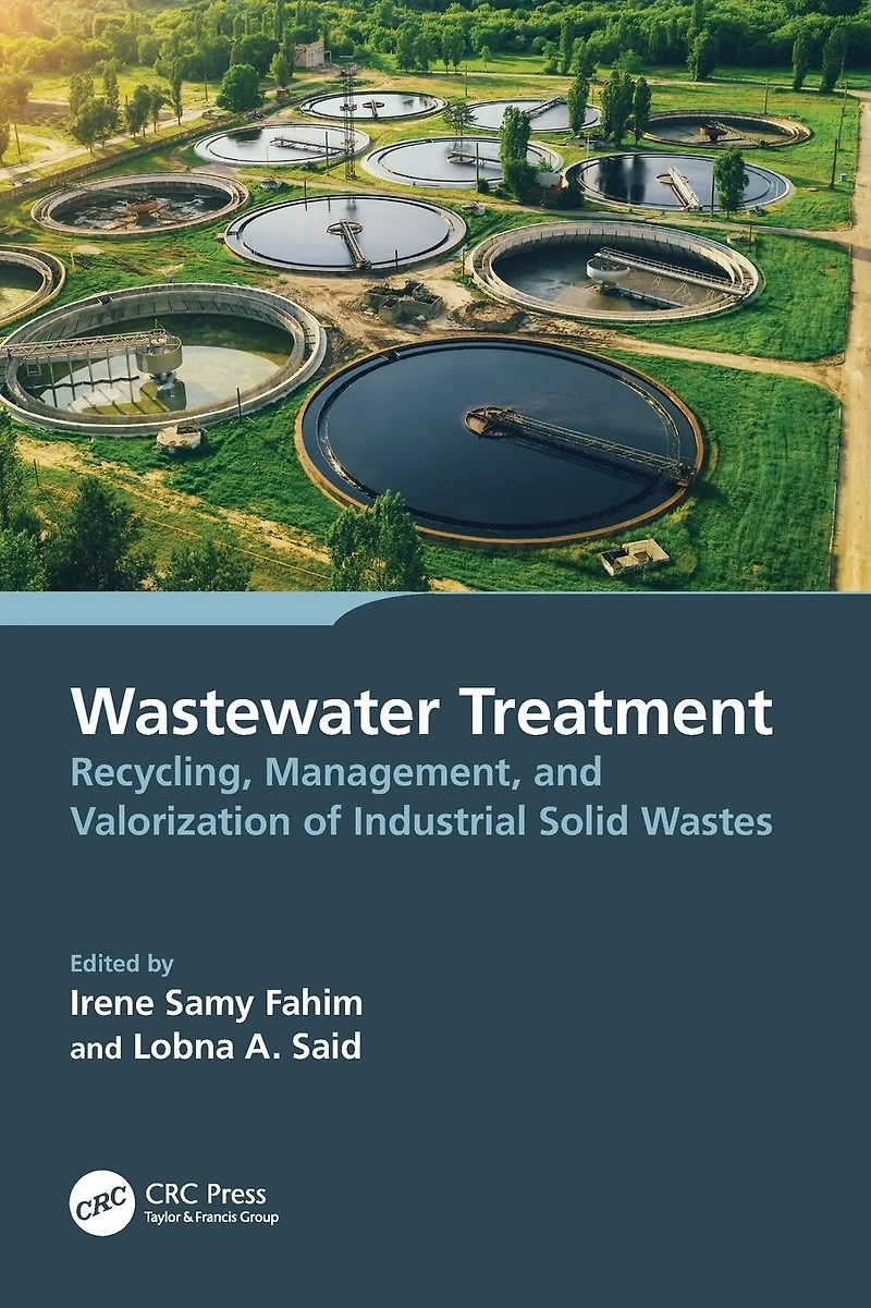Wastewater Treatment: Recycling, Management, and Valorization of Industrial Solid Wastes