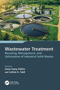 Wastewater Treatment: Recycling, Management, and Valorization of Industrial Solid Wastes
