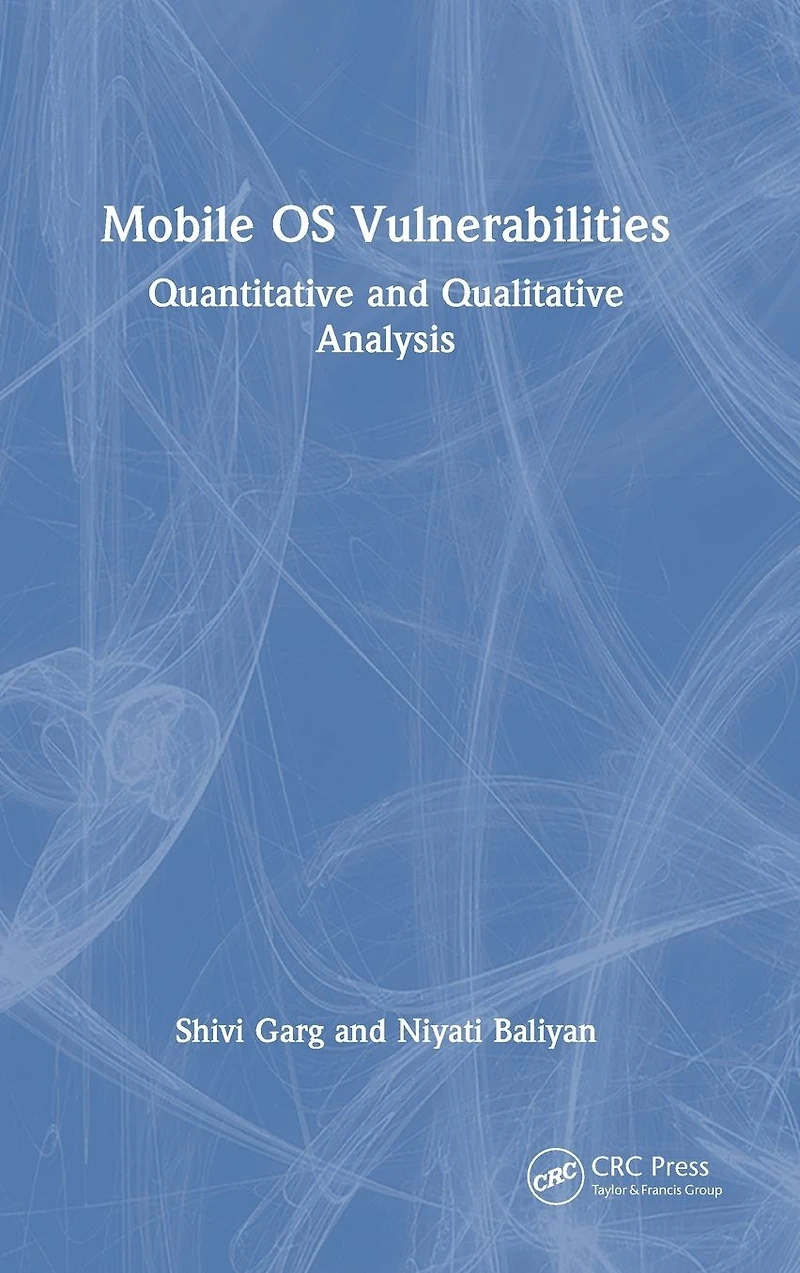 Mobile OS Vulnerabilities: Quantitative and Qualitative Analysis