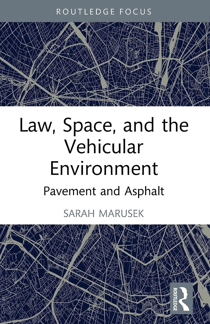 Law, Space, and the Vehicular Environment: Pavement Asphalt