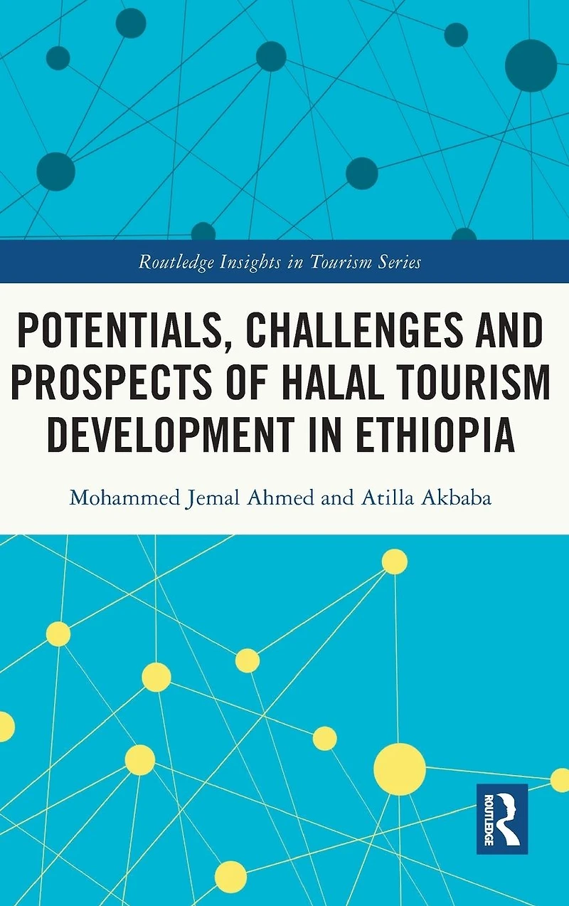 Potentials, Challenges and Prospects of Halal Tourism Development Ethiopia