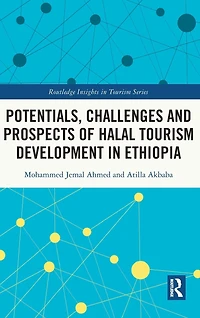Potentials, Challenges and Prospects of Halal Tourism Development Ethiopia