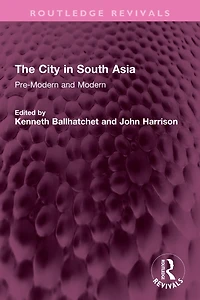 The City South Asia: Pre-Modern and Modern