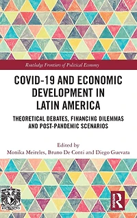 COVID-19 and Economic Development Latin America: Theoretical Debates, Financing Dilemmas Post-Pandemic Scenarios
