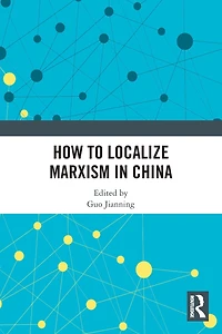 How to Localize Marxism China