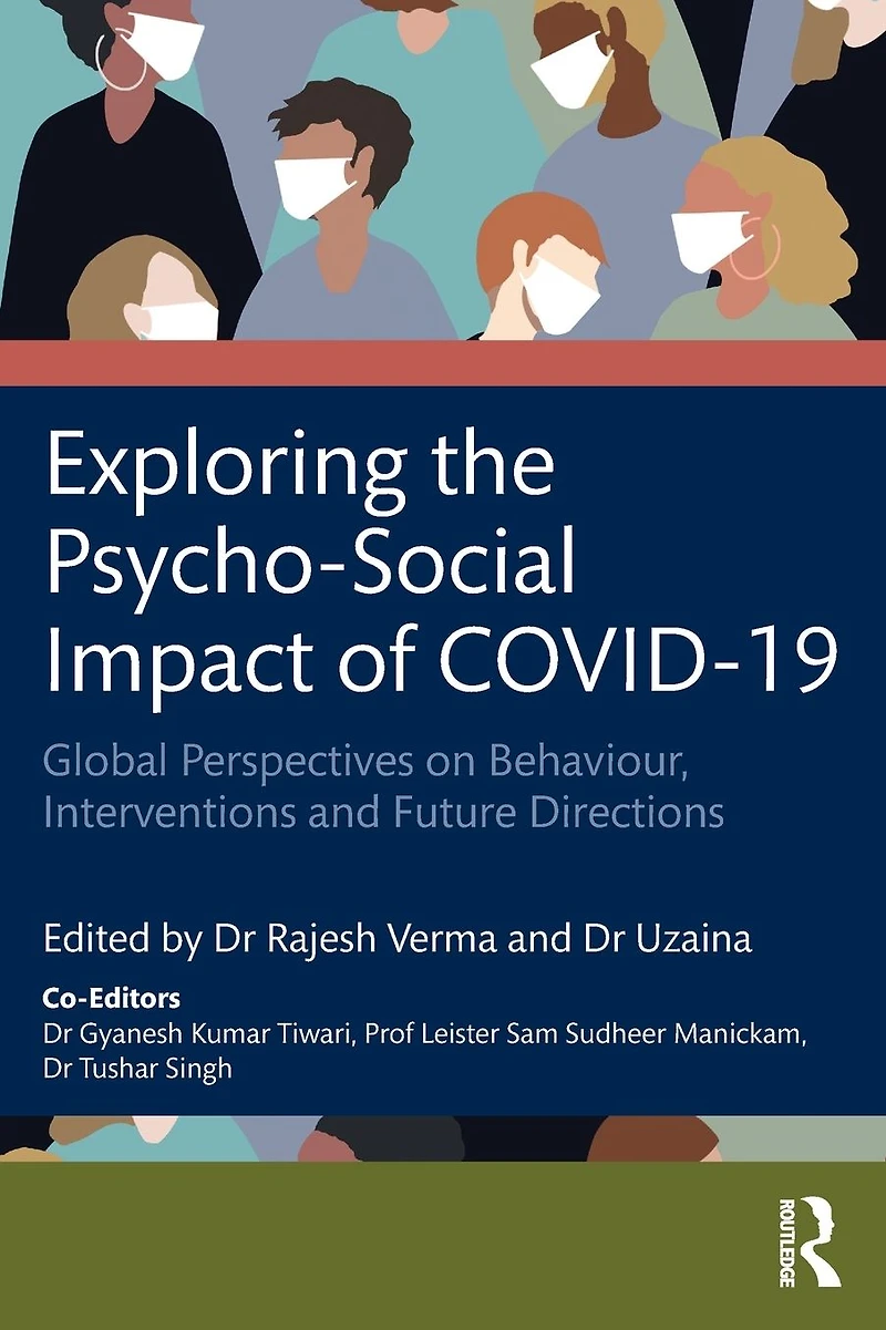 Exploring the Psycho-Social Impact of COVID-19: Global Perspectives on Behaviour, Interventions and Future Directions