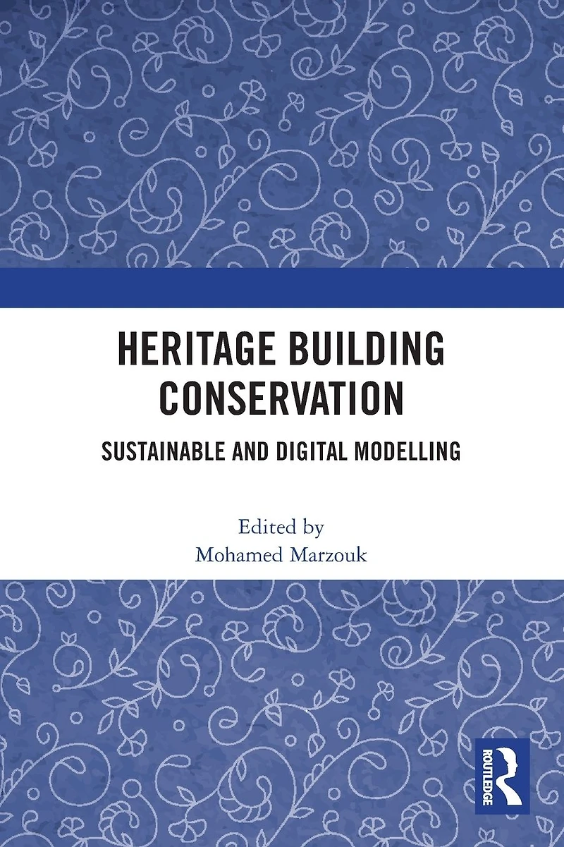 Heritage Building Conservation: Sustainable and Digital Modelling